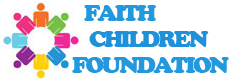 FAITH CHILDREN FOUNDATION